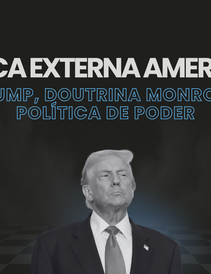 Política Externa Americana: Trump, Doutrina Monroe e Política de Poder
